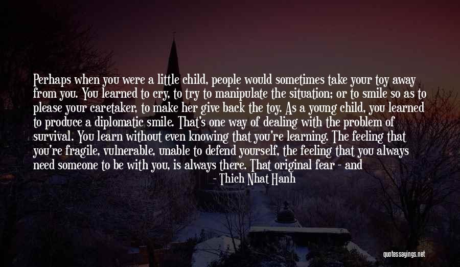 A Face Without A Smile Quotes By Thich Nhat Hanh A Face Without A Smile Quotes By Thich Nhat Hanh