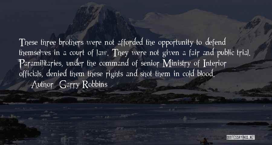 A Fair Trial Quotes By Garry Robbins