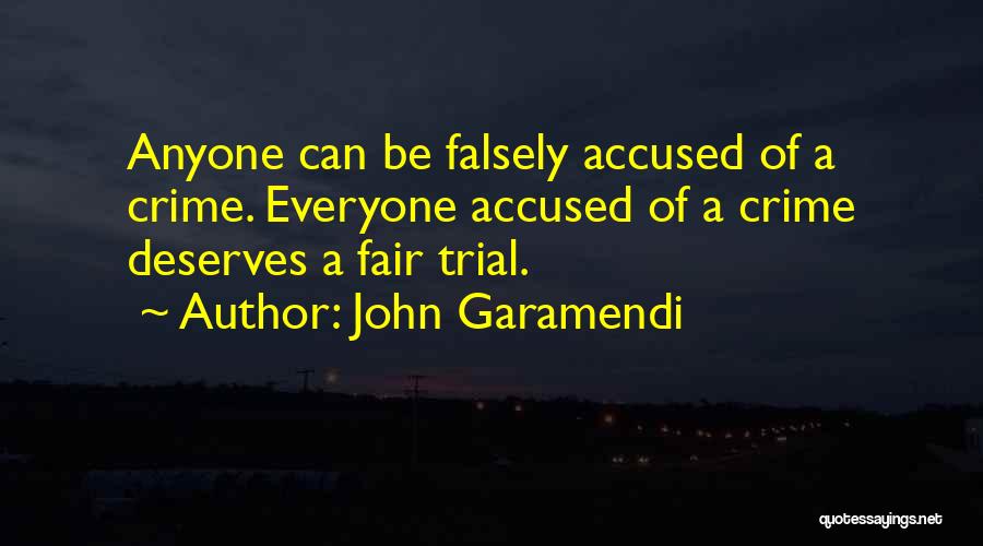 A Fair Trial Quotes By John Garamendi