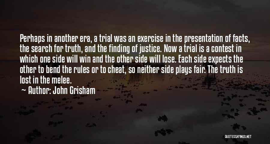 A Fair Trial Quotes By John Grisham