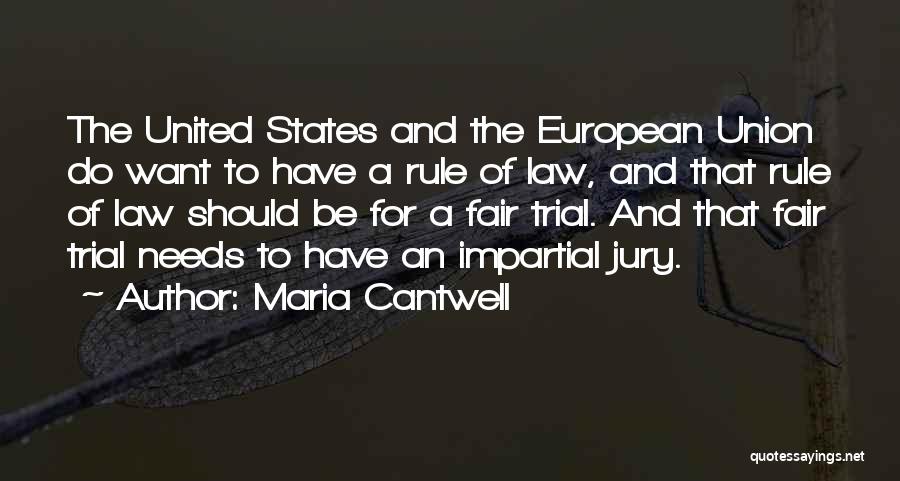 A Fair Trial Quotes By Maria Cantwell