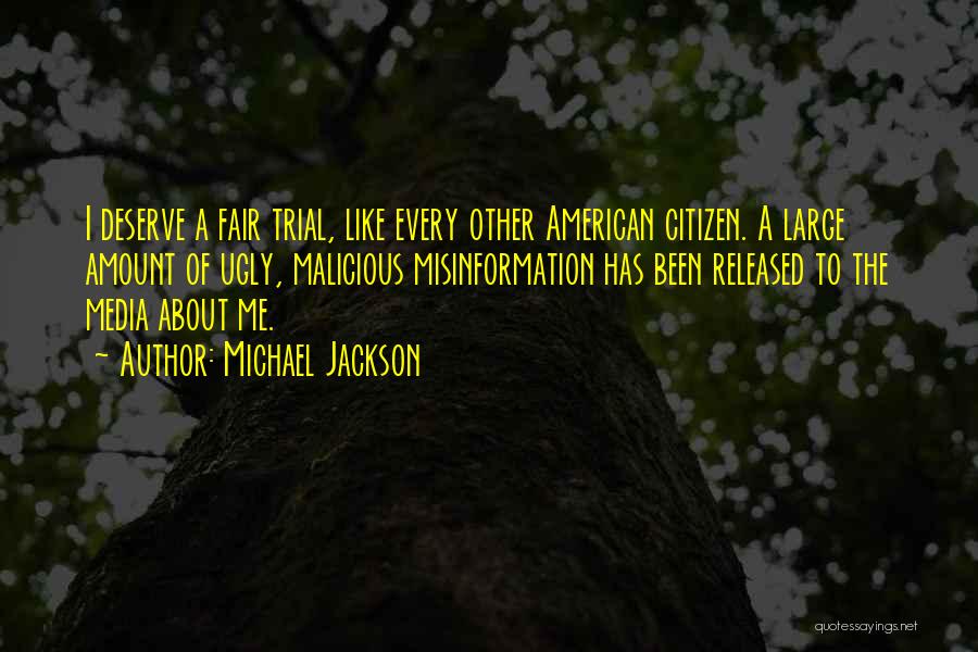 A Fair Trial Quotes By Michael Jackson