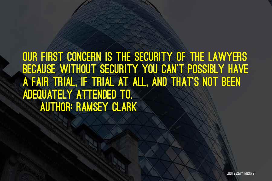 A Fair Trial Quotes By Ramsey Clark