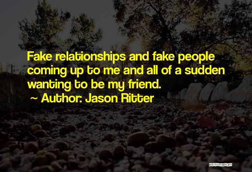 A Fake Friend Quotes By Jason Ritter