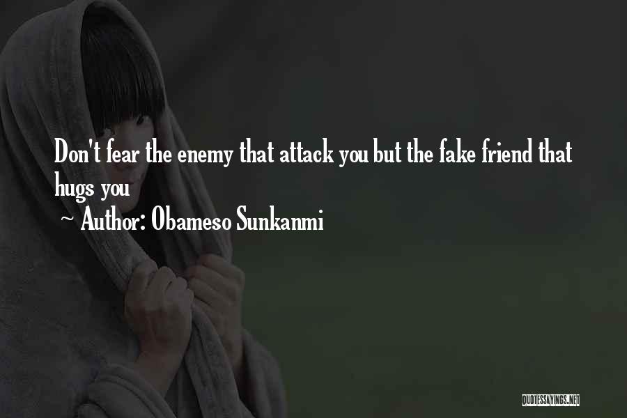 A Fake Friend Quotes By Obameso Sunkanmi