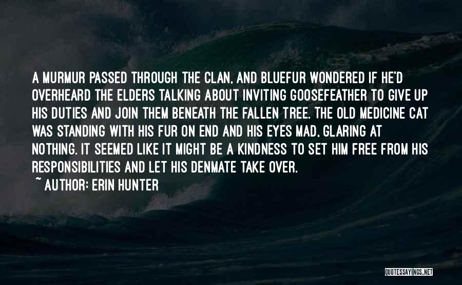 A Fallen Tree Quotes By Erin Hunter