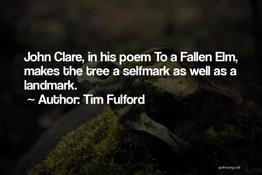 A Fallen Tree Quotes By Tim Fulford