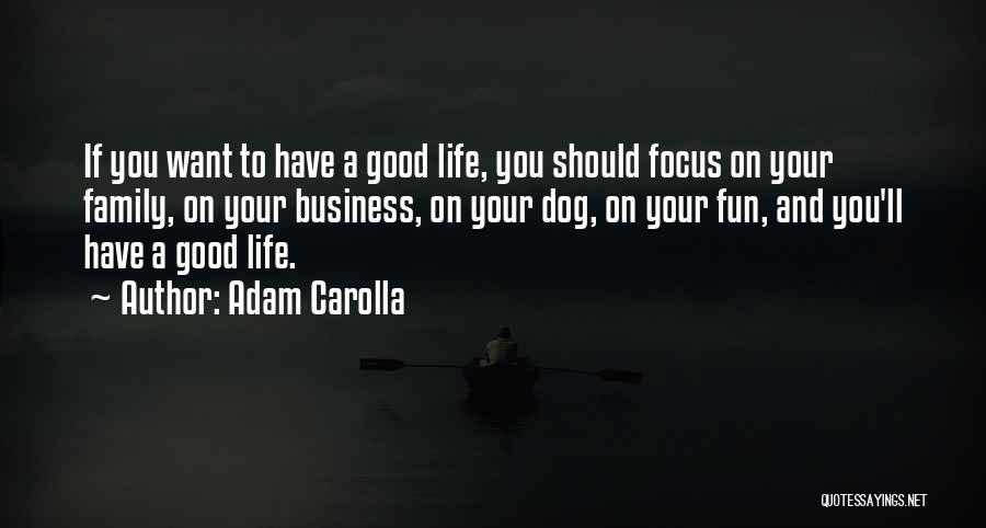 A Family Business Quotes By Adam Carolla