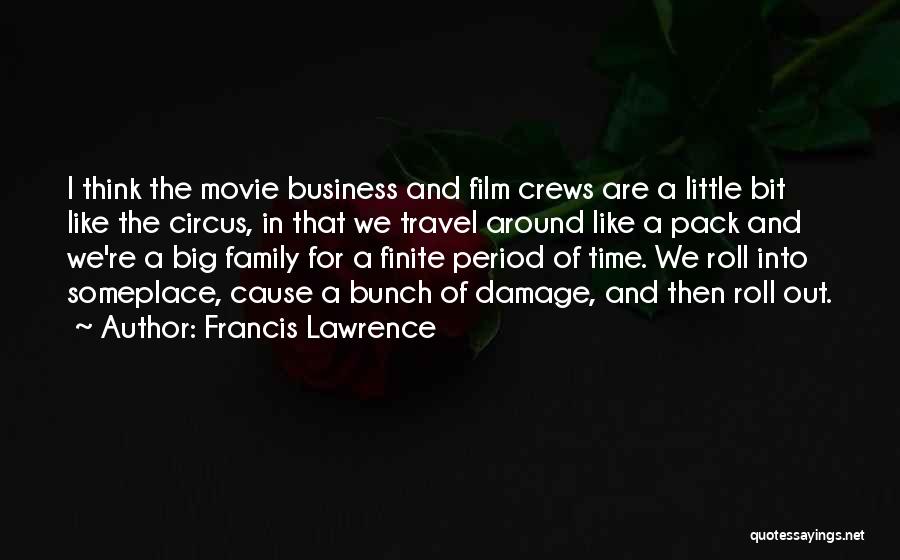 A Family Business Quotes By Francis Lawrence