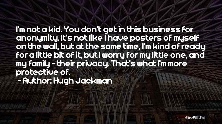 A Family Business Quotes By Hugh Jackman