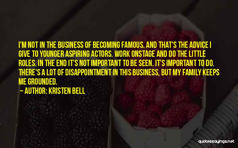 A Family Business Quotes By Kristen Bell
