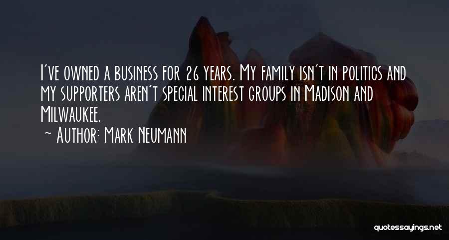 A Family Business Quotes By Mark Neumann