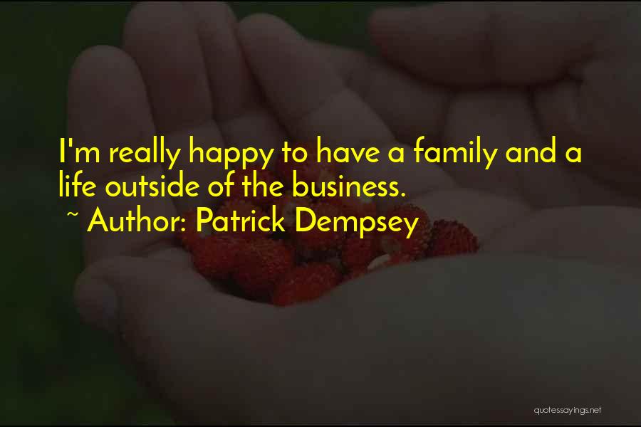 A Family Business Quotes By Patrick Dempsey