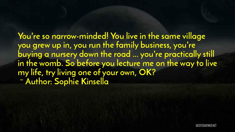 A Family Business Quotes By Sophie Kinsella