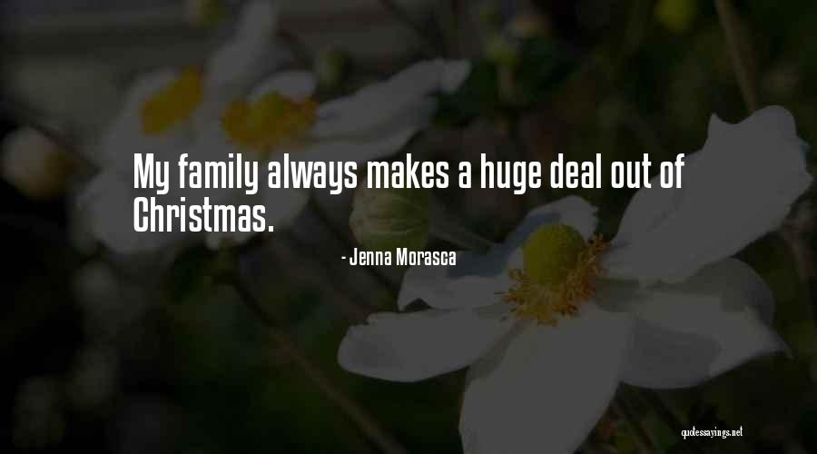 A Family Christmas Quotes By Jenna Morasca