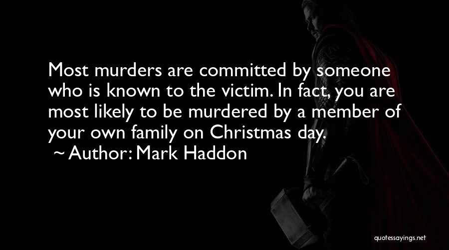 A Family Christmas Quotes By Mark Haddon