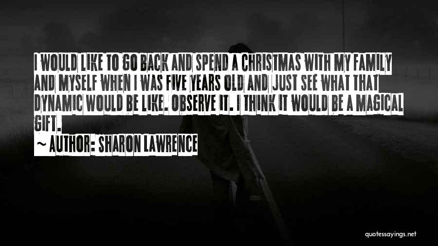 A Family Christmas Quotes By Sharon Lawrence