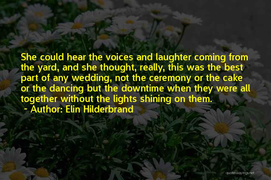 A Family Coming Together Quotes By Elin Hilderbrand