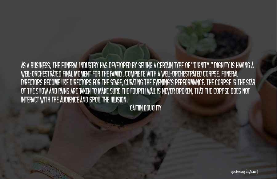 A Family Death Quotes By Caitlin Doughty A Family Death Quotes By Caitlin Doughty