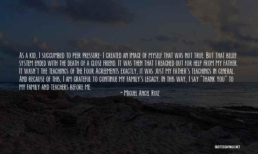 A Family Death Quotes By Miguel Angel Ruiz A Family Death Quotes By Miguel Angel Ruiz