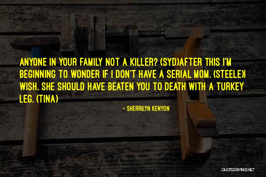A Family Death Quotes By Sherrilyn Kenyon A Family Death Quotes By Sherrilyn Kenyon