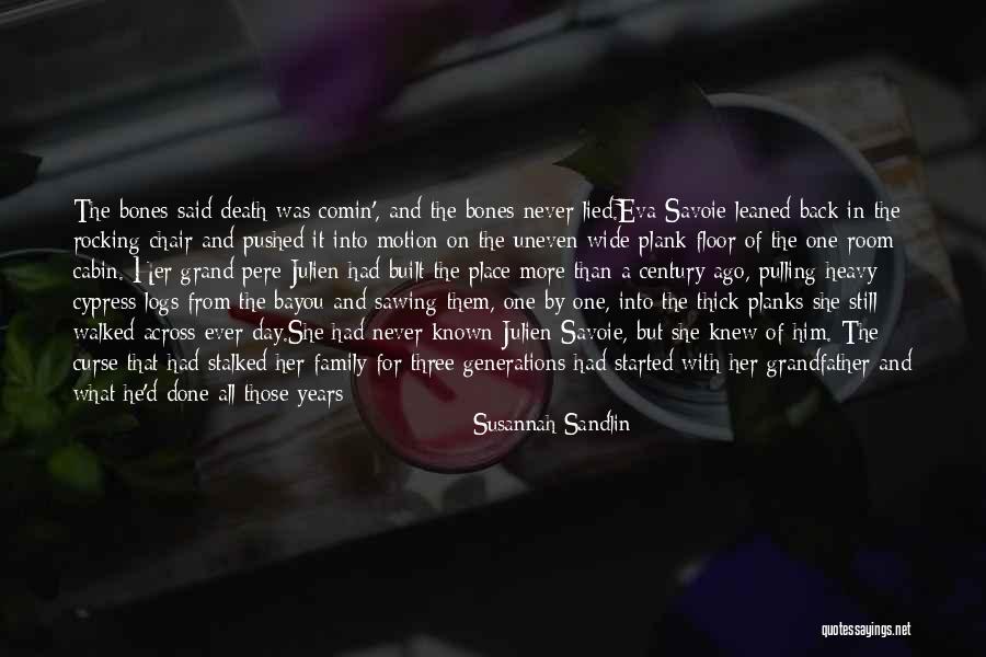 A Family Death Quotes By Susannah Sandlin A Family Death Quotes By Susannah Sandlin