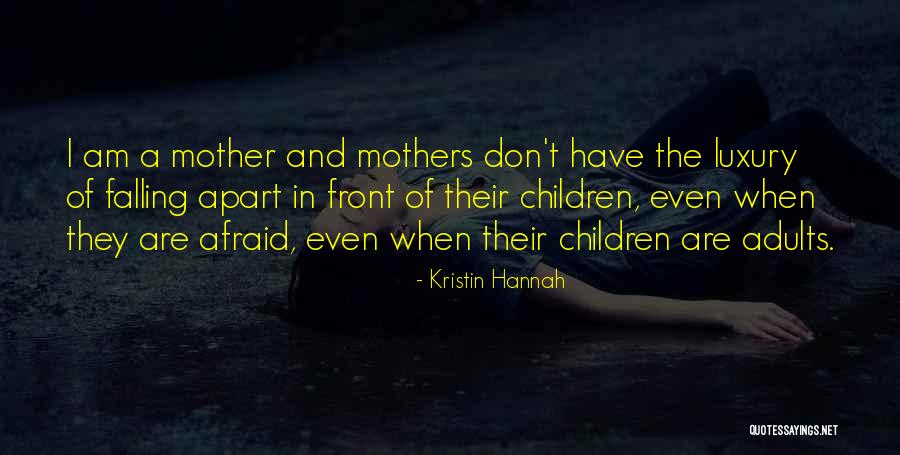 A Family Falling Apart Quotes By Kristin Hannah