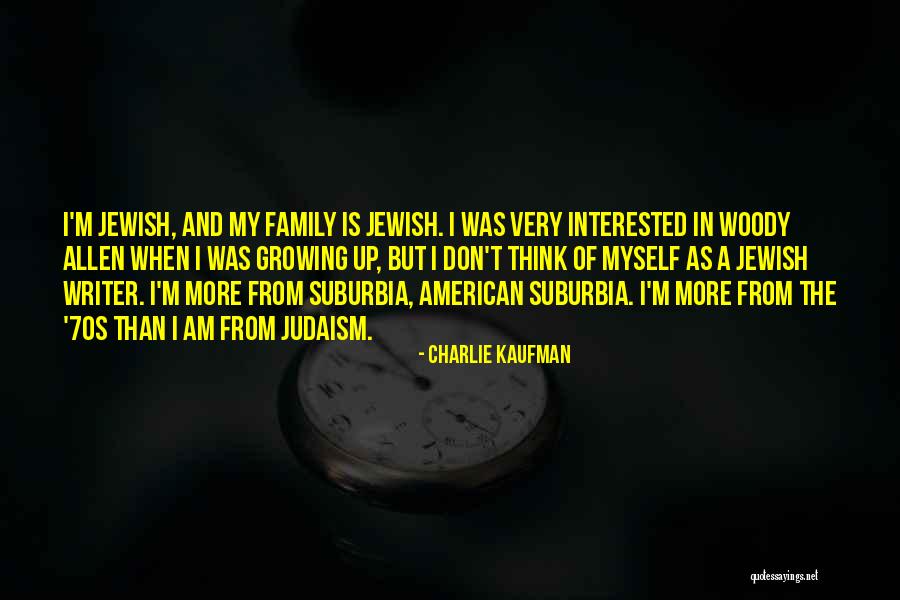 A Family Growing Quotes By Charlie Kaufman A Family Growing Quotes By Charlie Kaufman