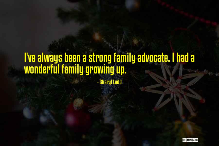 A Family Growing Quotes By Cheryl Ladd