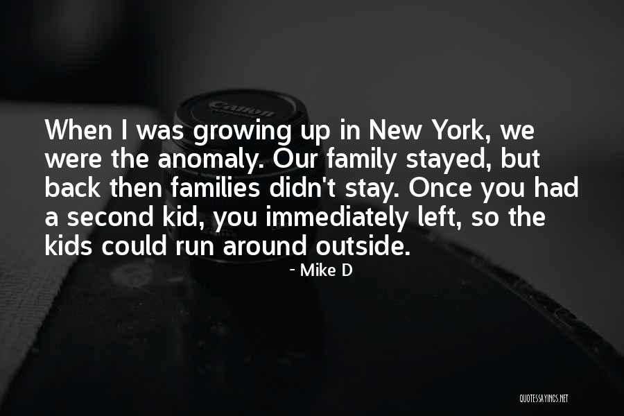 A Family Growing Quotes By Mike D A Family Growing Quotes By Mike D