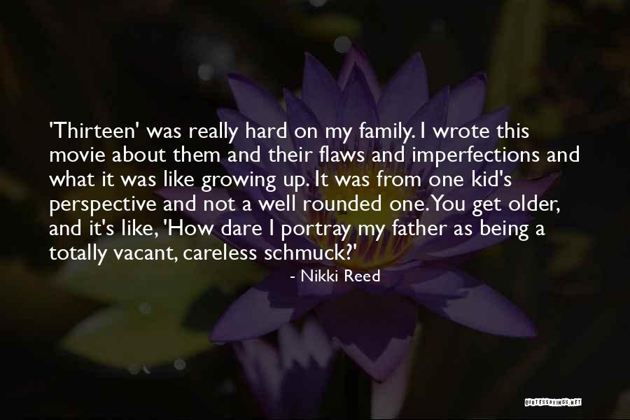 A Family Growing Quotes By Nikki Reed A Family Growing Quotes By Nikki Reed