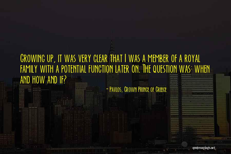 A Family Growing Quotes By Pavlos, Crown Prince Of Greece A Family Growing Quotes By Pavlos, Crown Prince Of Greece