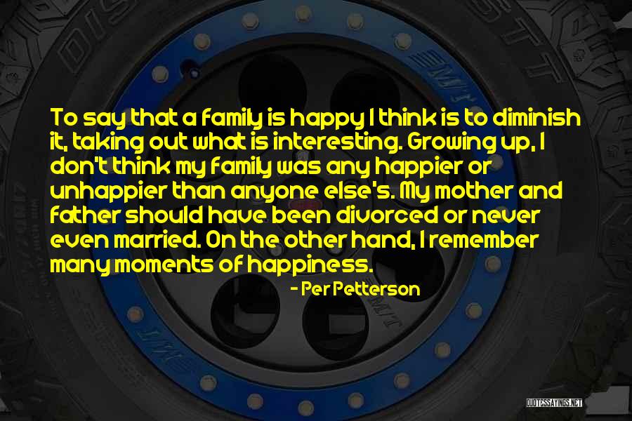 A Family Growing Quotes By Per Petterson A Family Growing Quotes By Per Petterson