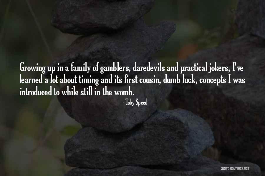 A Family Growing Quotes By Toby Speed A Family Growing Quotes By Toby Speed