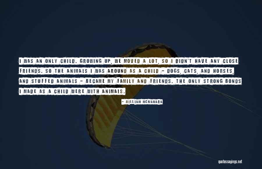 A Family Growing Quotes By William McNamara A Family Growing Quotes By William McNamara