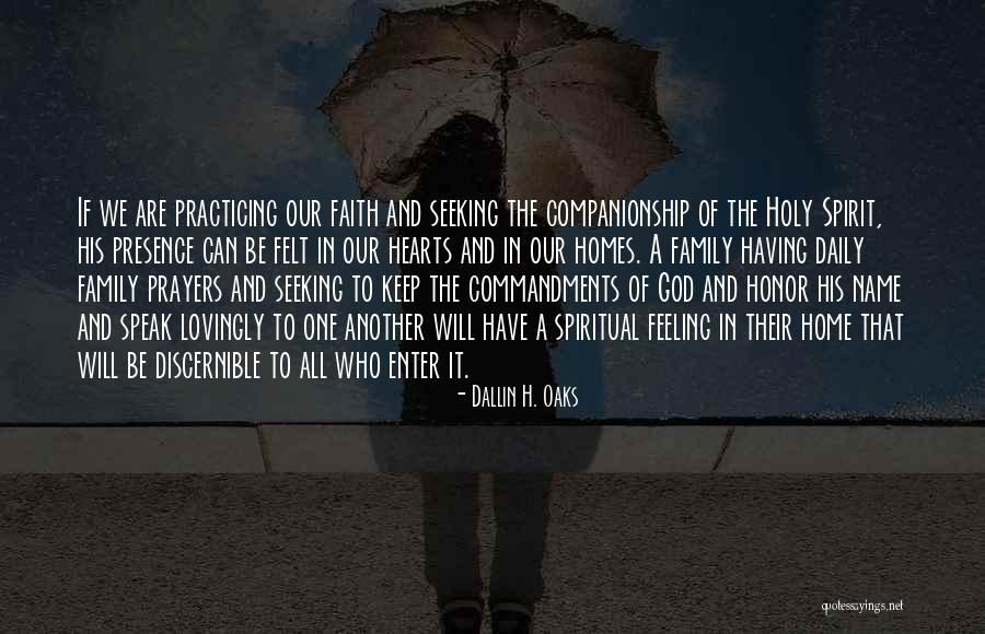 A Family Home Quotes By Dallin H. Oaks