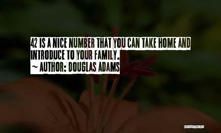 A Family Home Quotes By Douglas Adams