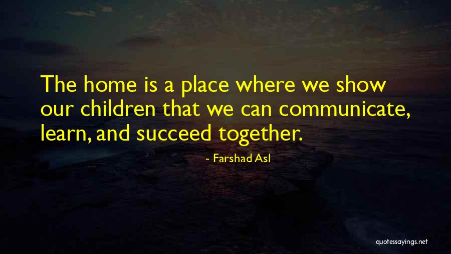 A Family Home Quotes By Farshad Asl