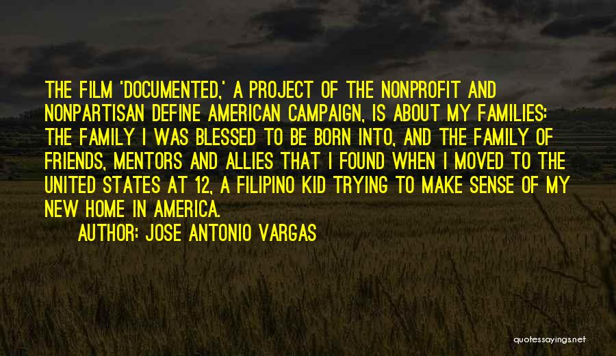 A Family Home Quotes By Jose Antonio Vargas