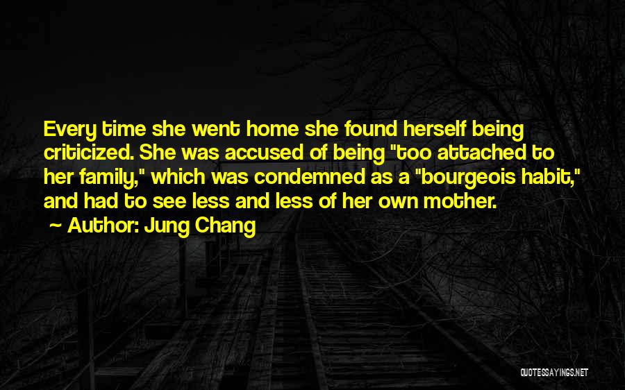 A Family Home Quotes By Jung Chang