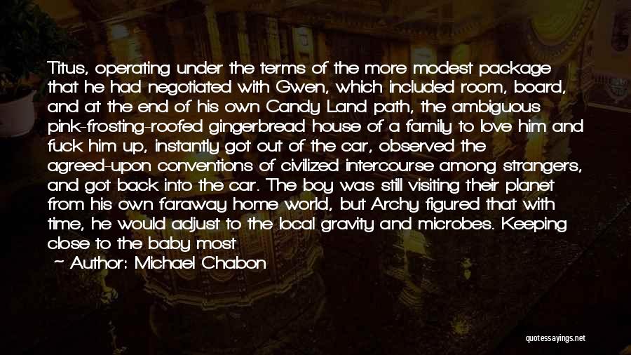 A Family Home Quotes By Michael Chabon