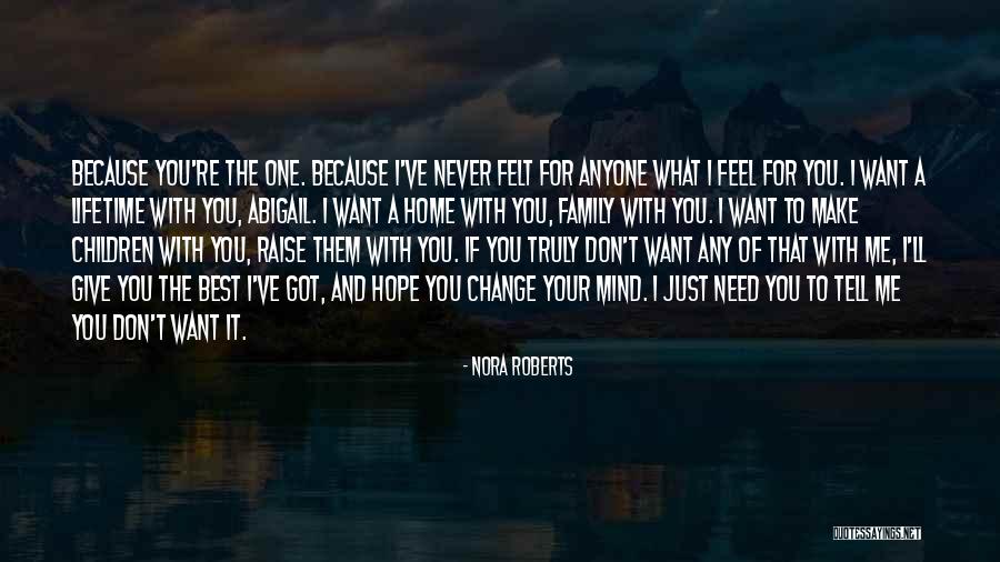 A Family Home Quotes By Nora Roberts