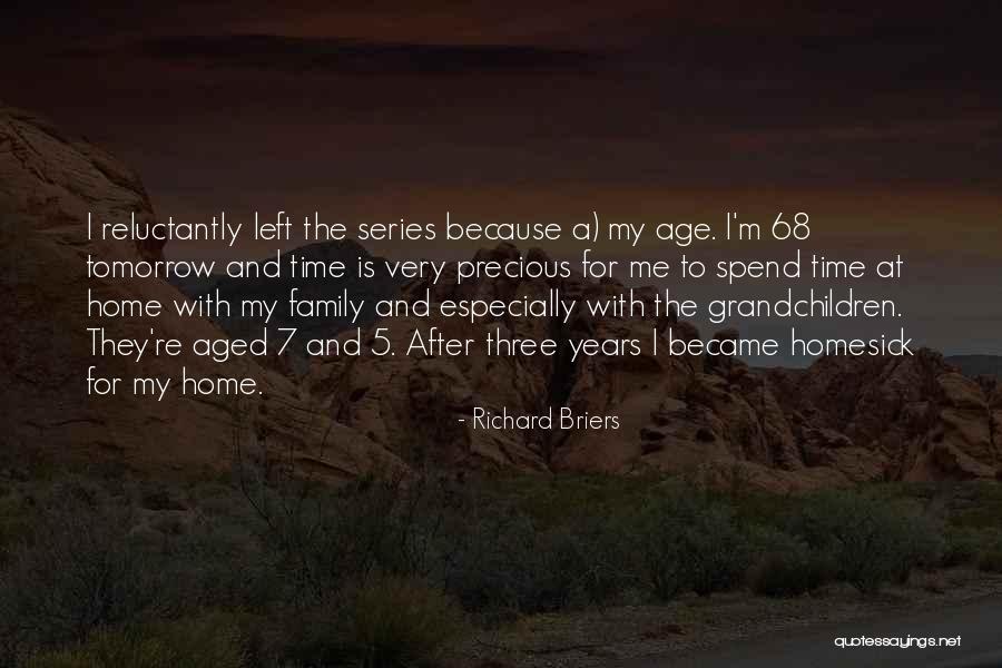 A Family Home Quotes By Richard Briers