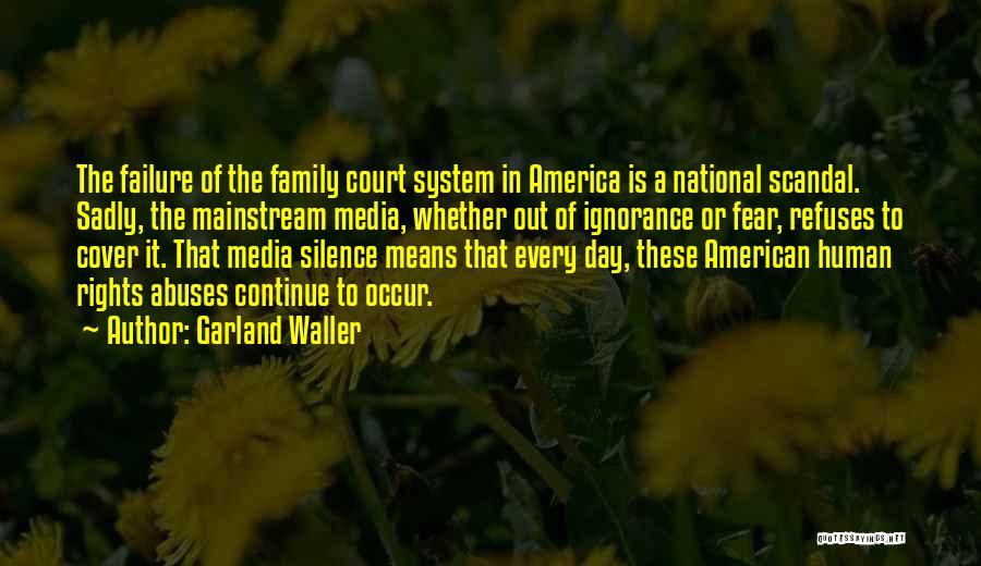 A Family Means Quotes By Garland Waller