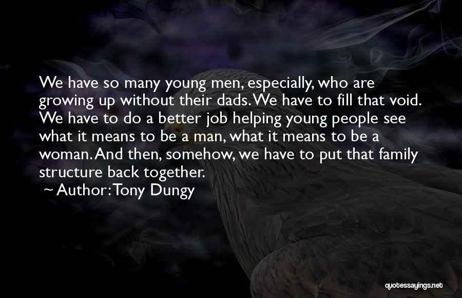 A Family Means Quotes By Tony Dungy