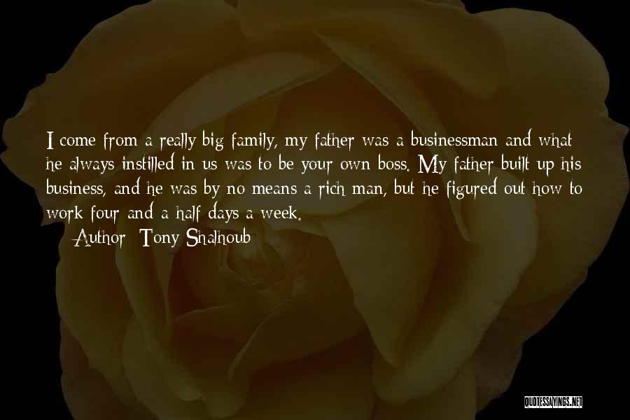 A Family Means Quotes By Tony Shalhoub