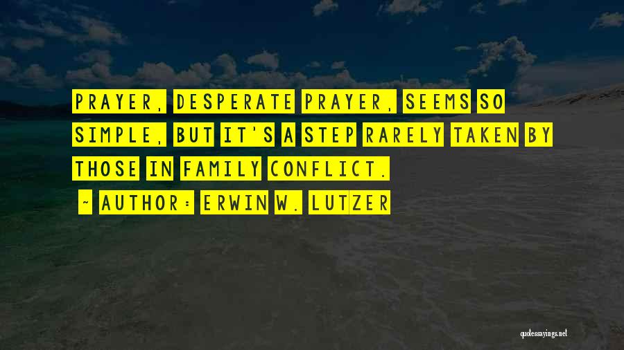 A Family Prayer Quotes By Erwin W. Lutzer