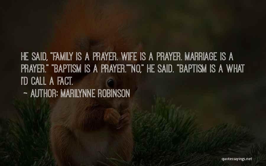 A Family Prayer Quotes By Marilynne Robinson