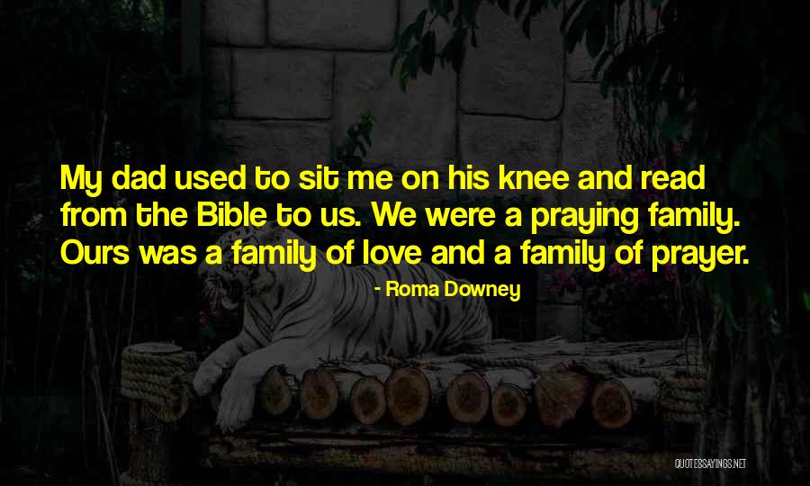 A Family Prayer Quotes By Roma Downey