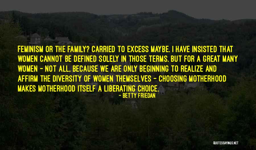 A Family Quotes By Betty Friedan A Family Quotes By Betty Friedan